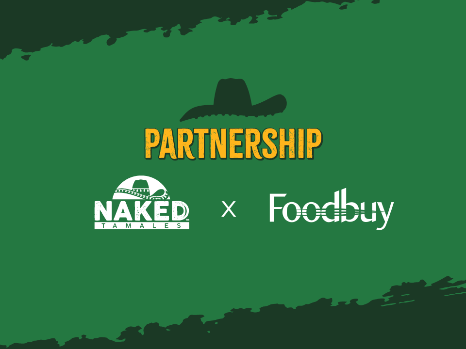 Foodbuy and Naked Tamales Partnership