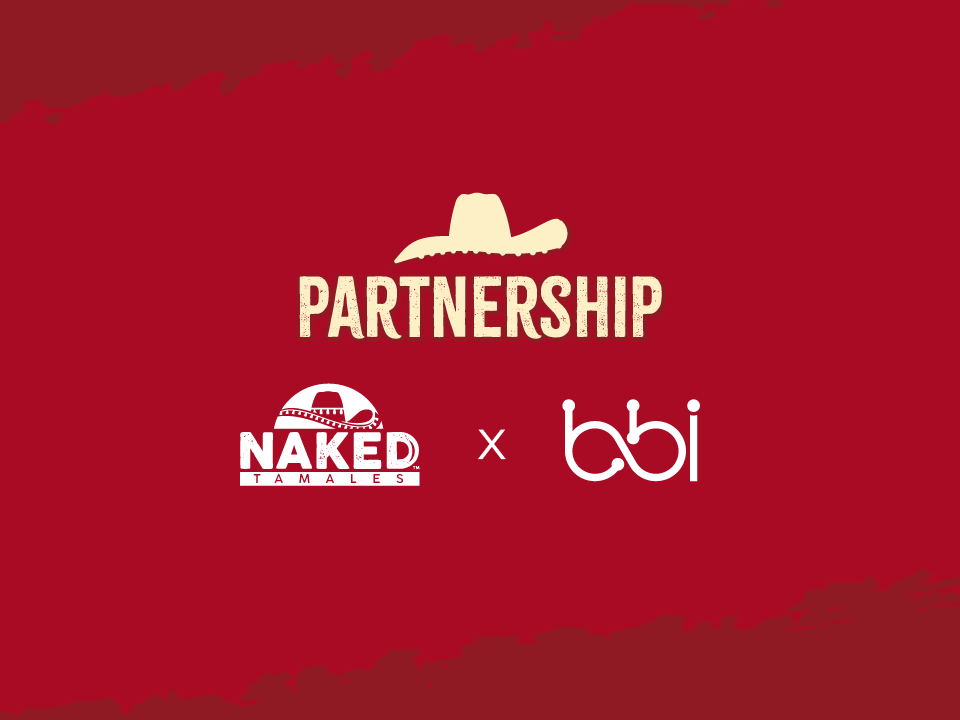 BBI and Naked Tamales Partnership